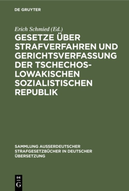 Gesetze Uber Strafverfahren Und Gerichtsverfassung Der Tschechoslowakischen Sozialistischen Republik