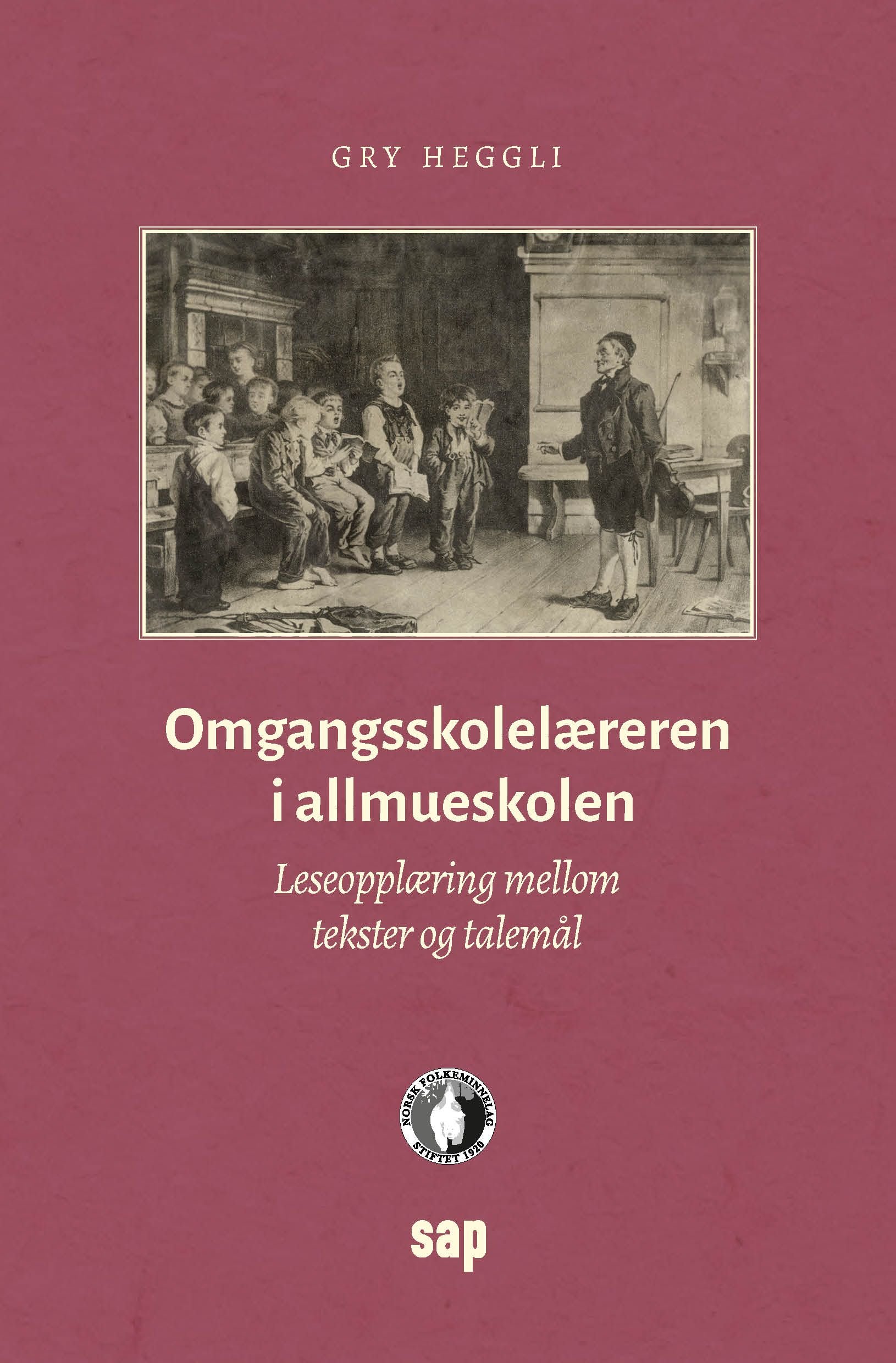 Omgangsskolelæreren i allmueskolen - leseopplæring mellom tekster og talemål