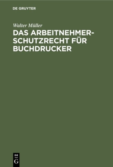 Das Arbeitnehmer-Schutzrecht Fur Buchdrucker