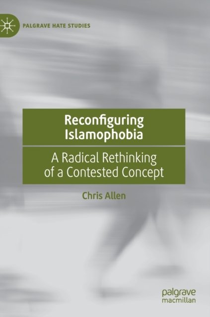 Reconfiguring Islamophobia