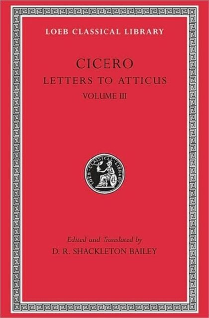 Letters to Atticus, Volume III