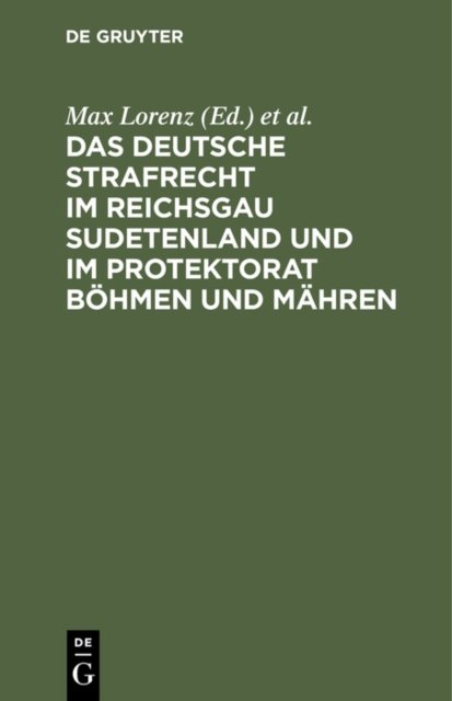 deutsche Strafrecht im Reichsgau Sudetenland und im Protektorat Böhmen und Mähren
