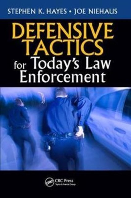 Defensive Tactics for Today''s Law Enforcement
