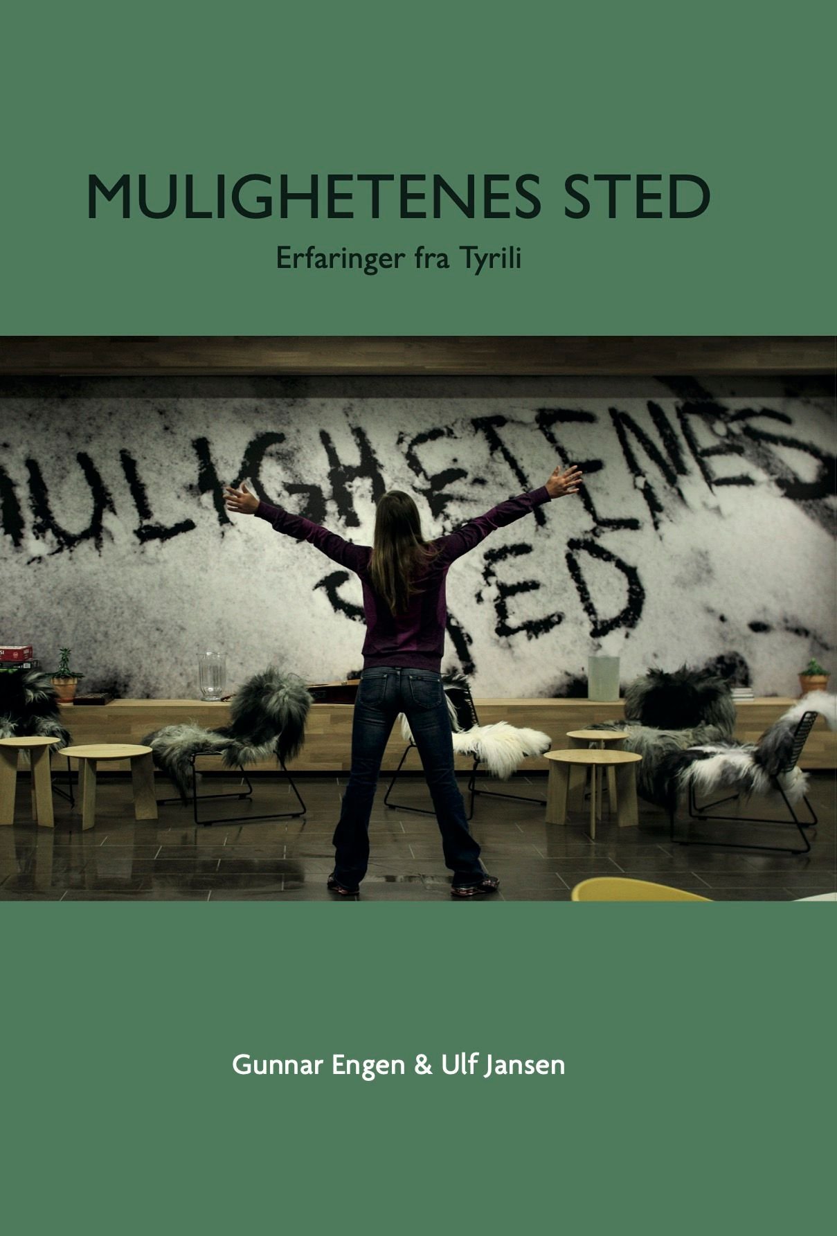 Mulighetenes sted - erfaringer fra Tyrili