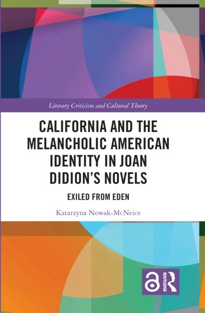 California and the Melancholic American Identity in Joan Didion?s Novels