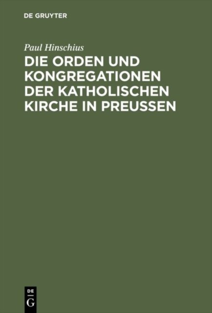 Die Orden Und Kongregationen Der Katholischen Kirche in Preussen