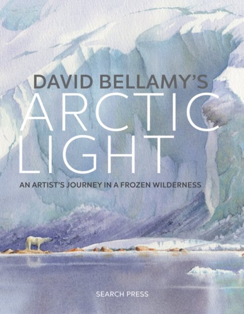 David Bellamy''s Arctic Light