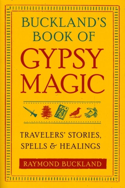 Buckland''s Book of Gypsy Magic