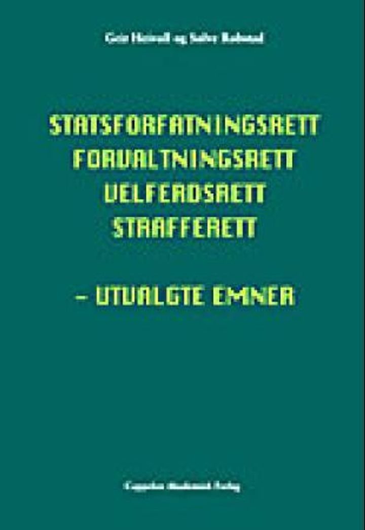 Statsforfatningsrett, forvaltningsrett, velferdsrett, strafferett - utvalgte emner