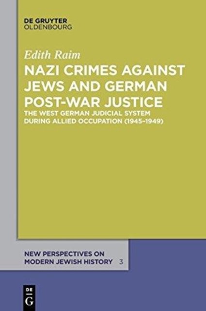 Nazi Crimes against Jews and German Post-War Justice