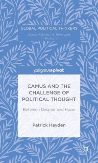 Camus and the Challenge of Political Thought