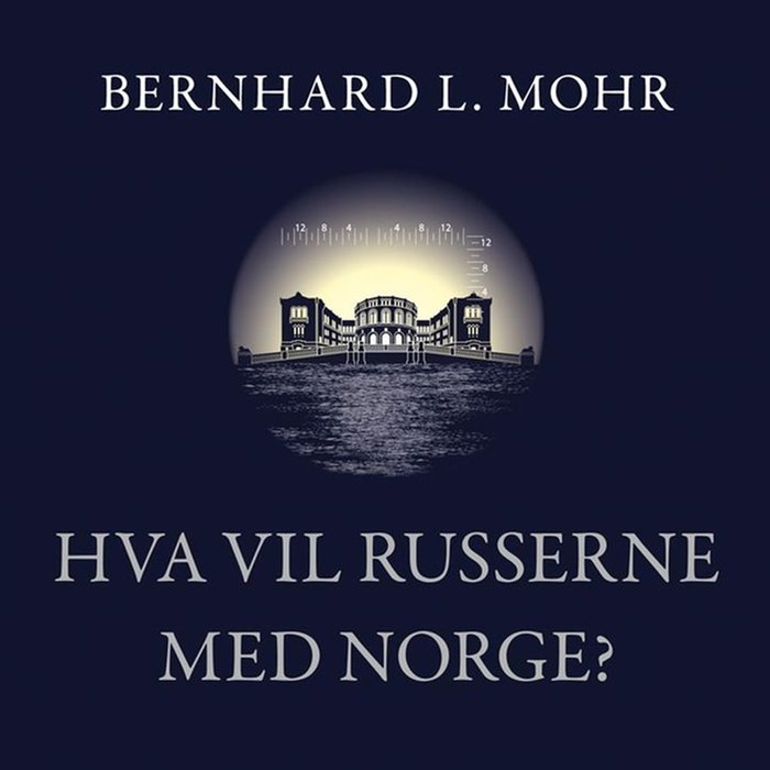 Hva vil russerne med Norge?