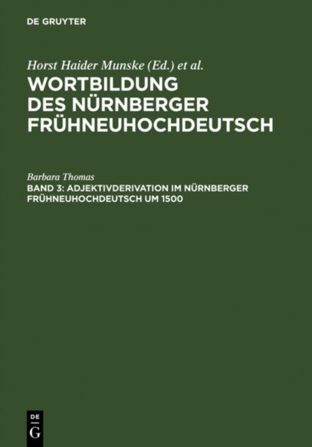 Adjektivderivation im Nurnberger Fruhneuhochdeutsch um 1500