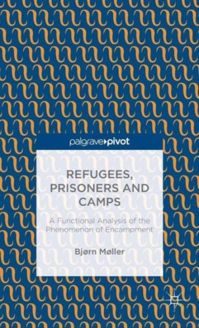 Refugees, Prisoners and Camps