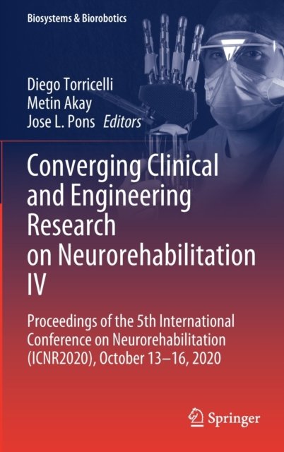 Converging Clinical and Engineering Research on Neurorehabilitation IV
