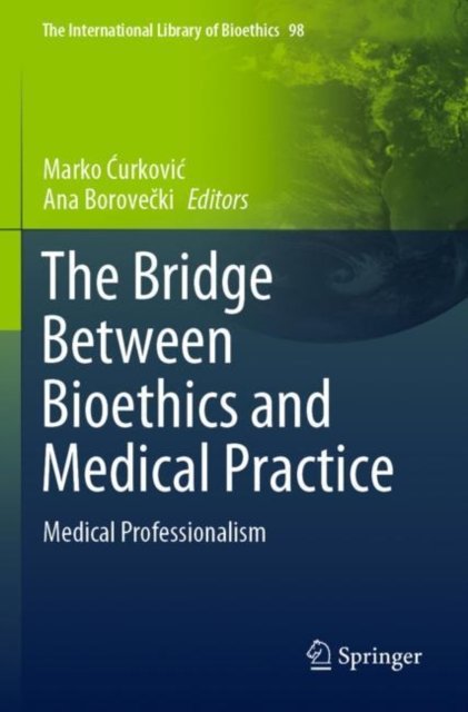 The Bridge Between Bioethics and Medical Practice