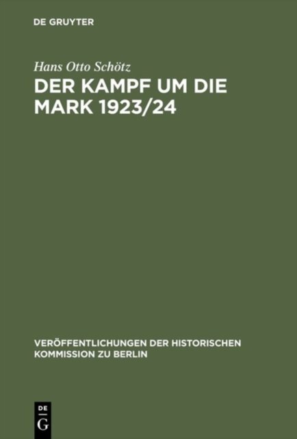 Der Kampf Um Die Mark 1923/24