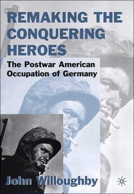 Remaking the Conquering Heroes