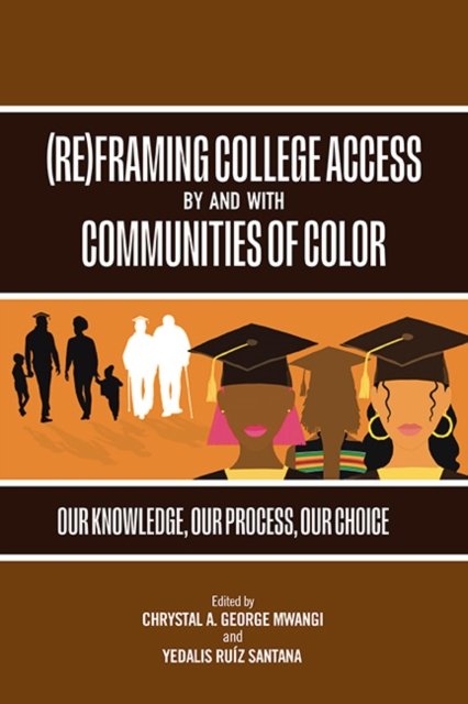 Re)framing College Access by and With Communities of Color