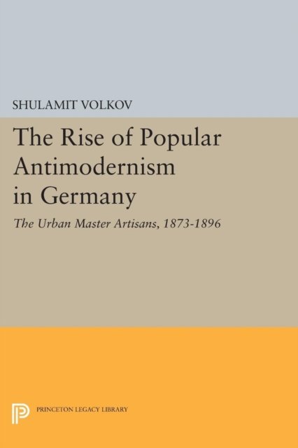 The Rise of Popular Antimodernism in Germany