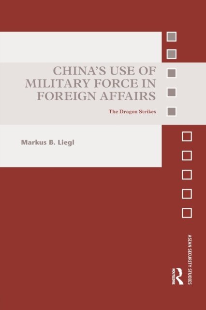 China''s Use of Military Force in Foreign Affairs