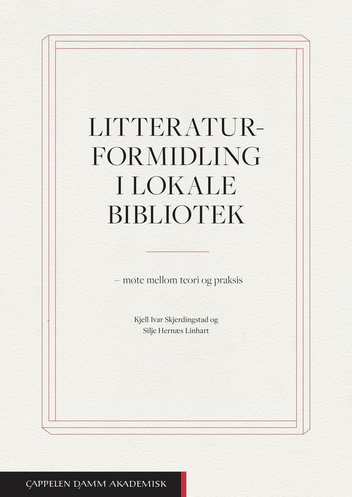 Litteraturformidling i lokale bibliotek - møte mellom teori og praksis