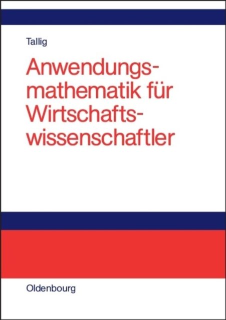 Anwendungsmathematik Fur Wirtschaftswissenschaftler