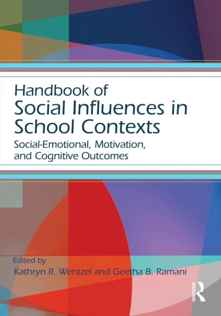 Handbook of Social Influences in School Contexts