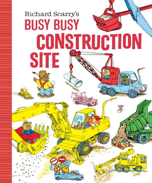 Richard Scarry''s Busy Busy Construction Site