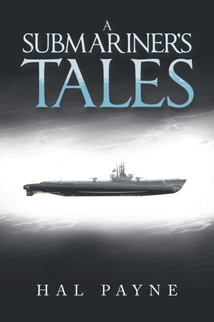 A Submariner''s Tales
