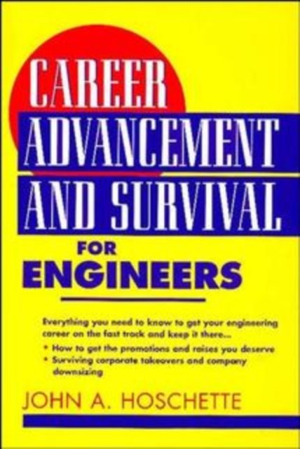 Career Advancement and Survival for Engineers (Paper)