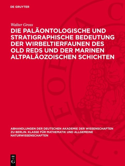 Die Palaontologische Und Stratigraphische Bedeutung Der Wirbeltierfaunen Des Old Reds Und Der Marinen Altpalaozoischen Schichten