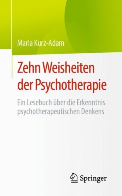 Zehn Weisheiten der Psychotherapie