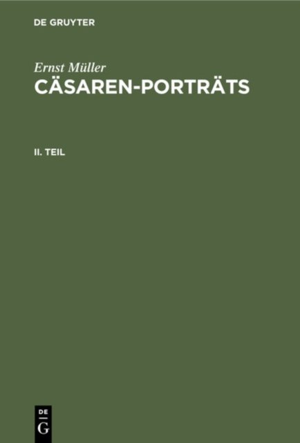 Ernst Muller: Casaren-Portrats. Teil 2