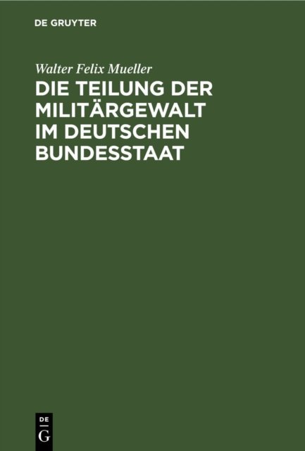 Die Teilung Der Militargewalt Im Deutschen Bundesstaat