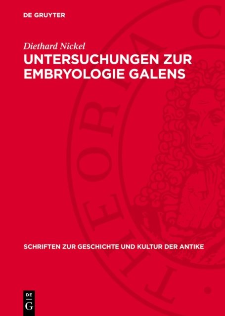 Untersuchungen Zur Embryologie Galens