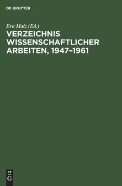 Verzeichnis Wissenschaftlicher Arbeiten, 1947-1961
