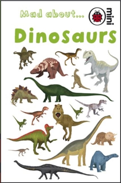 Ladybird Minis Mad About Dinosaurs