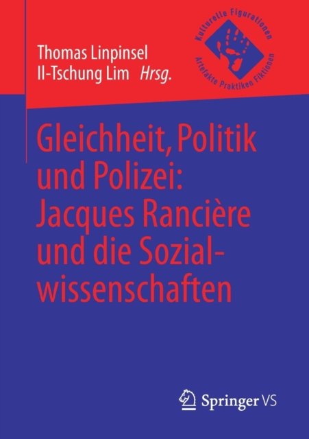 Gleichheit, Politik und Polizei: Jacques Ranciere und die Sozialwissenschaften