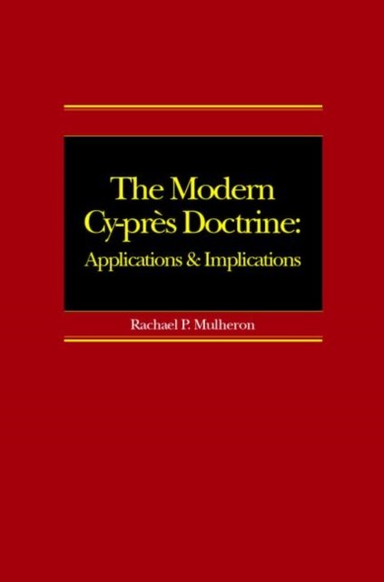 The Modern Cy-pres Doctrine