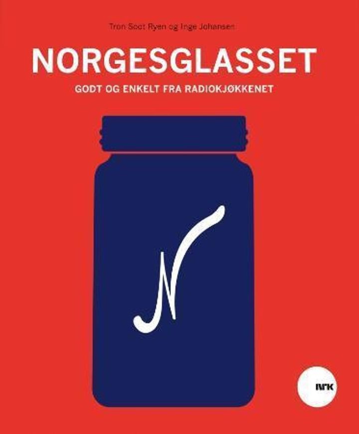 Norgesglasset - godt og enkelt fra radiokjøkkenet