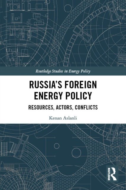 Russia’s Foreign Energy Policy