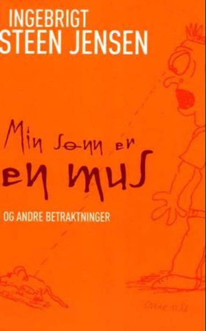 Min sønn er en mus - og andre betraktninger