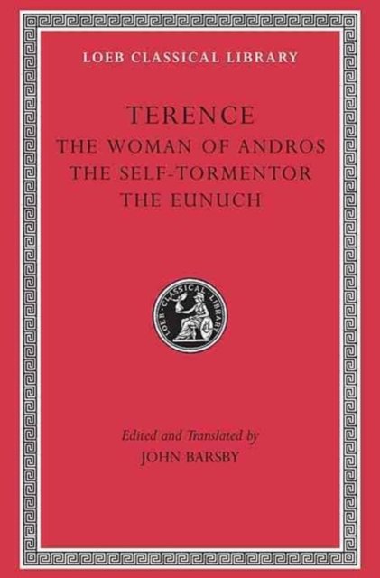 The Woman of Andros. The Self–Tormentor. The Eunuch