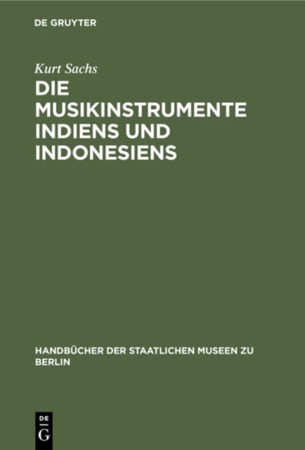 Die Musikinstrumente Indiens Und Indonesiens