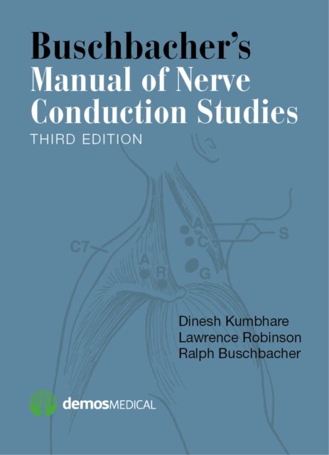 Buschbacher''s Manual of Nerve Conduction Studies