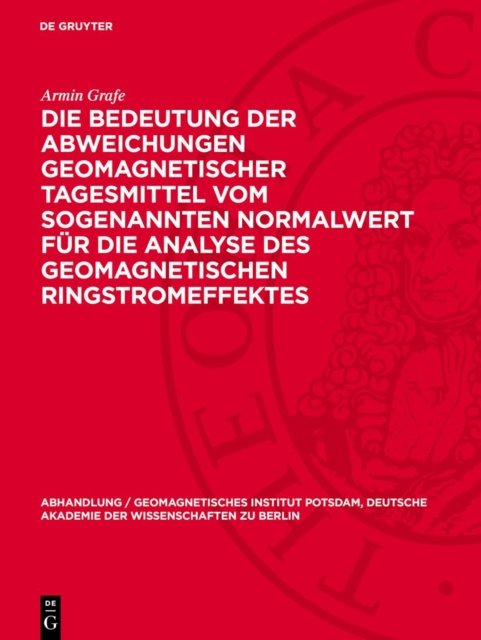 Die Bedeutung Der Abweichungen Geomagnetischer Tagesmittel Vom Sogenannten Normalwert Fur Die Analyse Des Geomagnetischen Ringstromeffektes