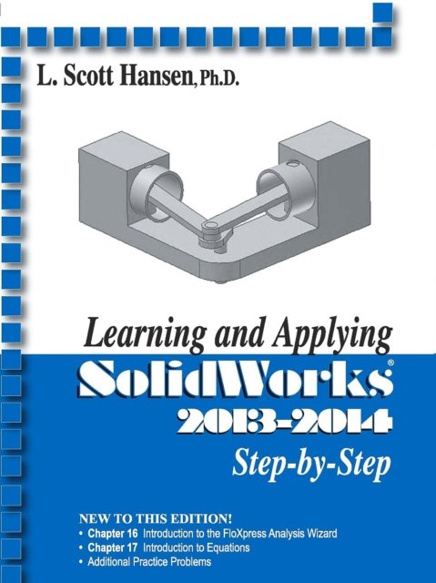 Learning and Applying SolidWorks 2013-2014