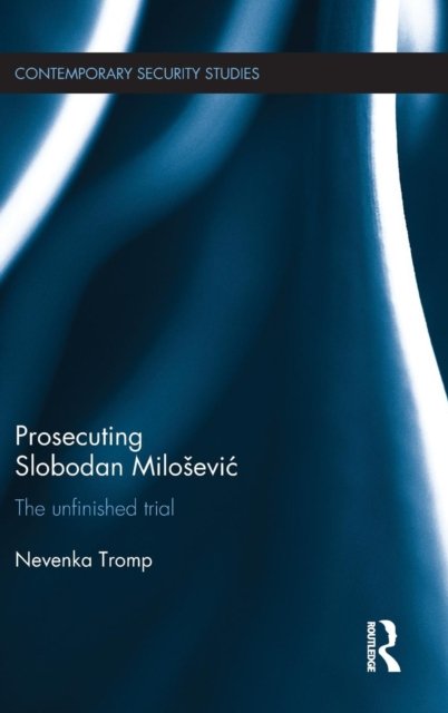 Prosecuting Slobodan Milosevic