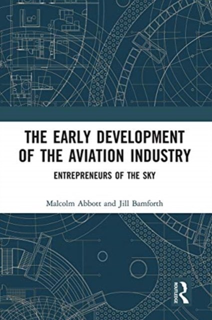 The Early Development of the Aviation Industry